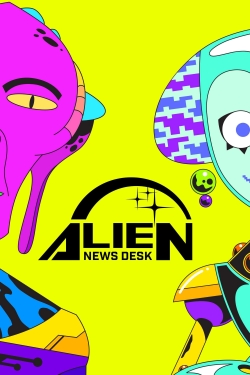 Watch Alien News Desk free online