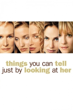 Watch Things You Can Tell Just by Looking at Her free online