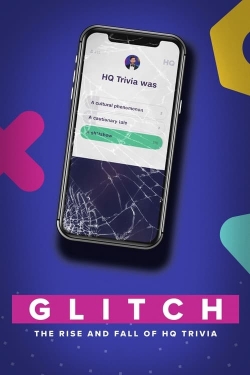 Watch Glitch: The Rise & Fall of HQ Trivia free online