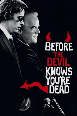 Watch Before the Devil Knows You're Dead free online