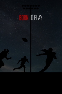 Watch Born to Play free online