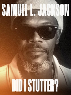 Watch Samuel L. Jackson: Did I Stutter? free online