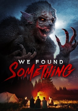 Watch We Found Something free online