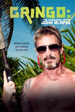 Watch Gringo: The Dangerous Life of John McAfee free online