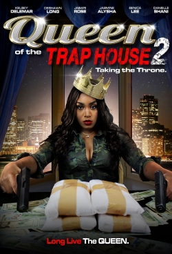 Watch Queen of the Trap House 2: Taking the Throne free online