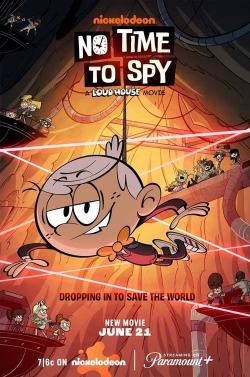 Watch No Time to Spy: A Loud House Movie free online