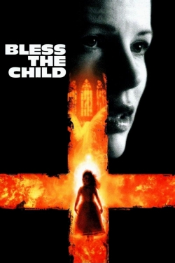 Watch Bless the Child free online