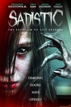 Watch Sadistic: The Exorcism Of Lily Deckert free online