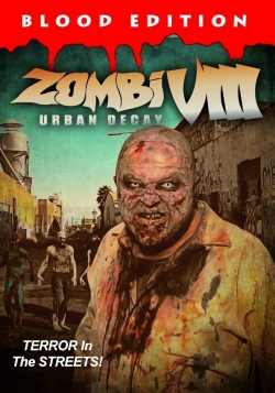 Watch Zombi VIII: Urban Decay free online