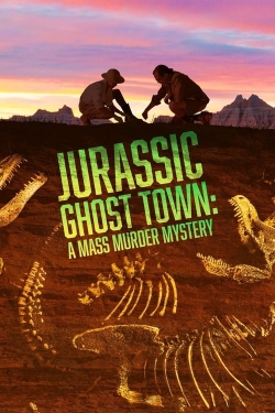 Watch Jurassic Ghost Town: A Mass Murder Mystery free online