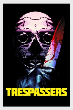 Watch Trespassers free online