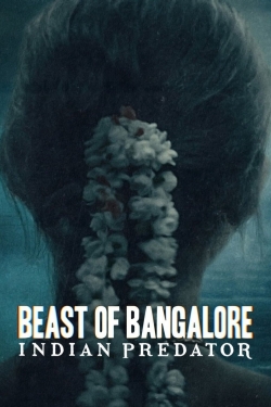 Watch Beast of Bangalore: Indian Predator free online