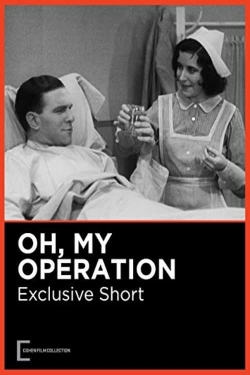 Watch Oh, My Operation free online