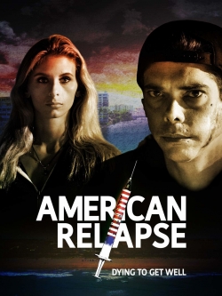 Watch American Relapse free online