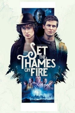 Watch Set the Thames on Fire free online