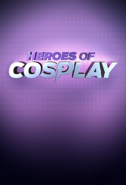 Watch Heroes of Cosplay free online