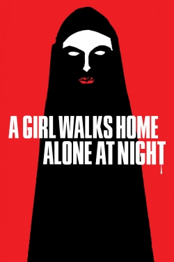 Watch A Girl Walks Home Alone at Night free online