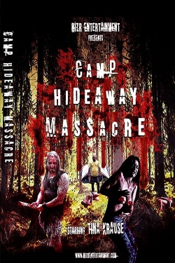 Watch Camp Hideaway Massacre free online