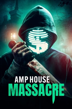 Watch AMP House Massacre free online