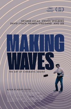 Watch Making Waves: The Art of Cinematic Sound free online