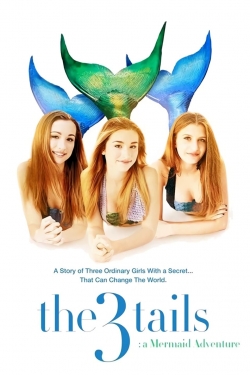 Watch The3Tails: A Mermaid Adventure free online