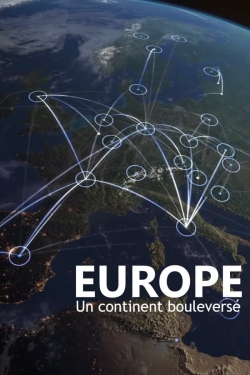 Watch Europe, un continent bouleversé free online