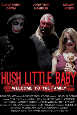 Watch Hush Little Baby Welcome To The Family free online