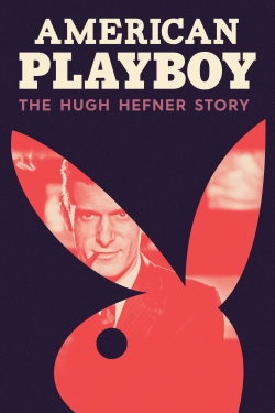 Watch American Playboy: The Hugh Hefner Story free online