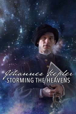 Watch Johannes Kepler - Storming the Heavens free online