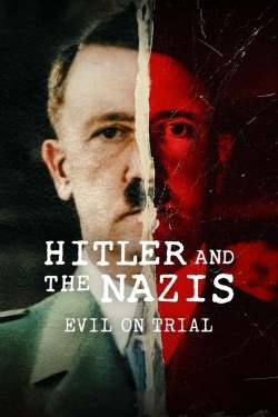 Watch Hitler and the Nazis: Evil on Trial free online