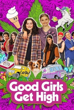 Watch Good Girls Get High free online