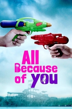 Watch All Because of You free online