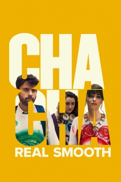 Watch Cha Cha Real Smooth free online