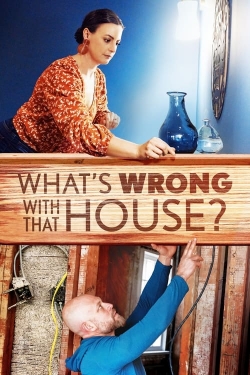 Watch What's Wrong with That House? free online