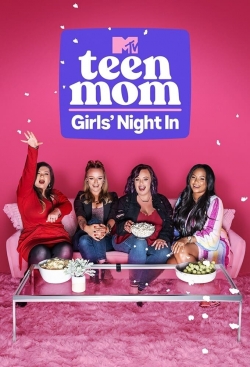 Watch Teen Mom: Girls' Night In free online