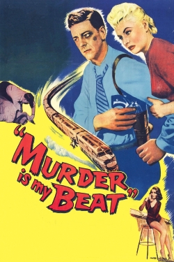 Watch Murder Is My Beat free online