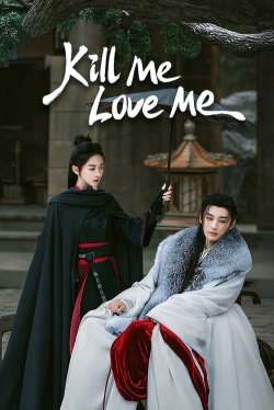 Watch Kill Me Love Me free online