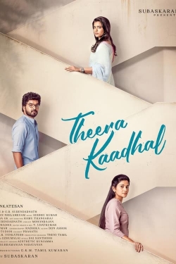 Watch Theera Kaadhal free online