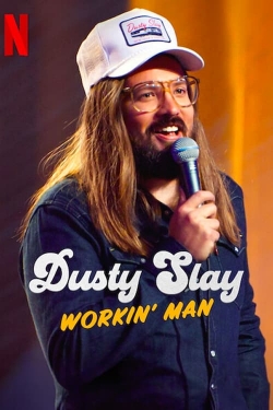 Watch Dusty Slay: Workin' Man free online