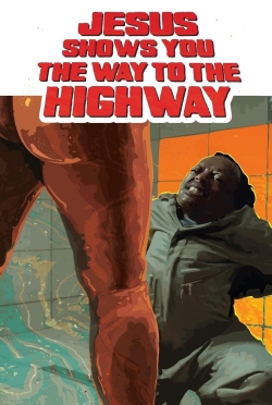 Watch Jesus Shows You the Way to the Highway free online