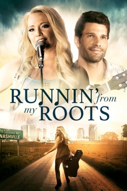 Watch Runnin' from my Roots free online