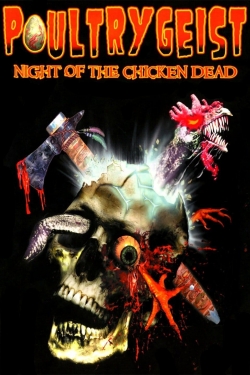 Watch Poultrygeist: Night of the Chicken Dead free online