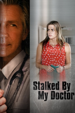 Watch Stalked by My Doctor free online