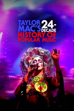 Watch Taylor Mac's 24-Decade History of Popular Music free online