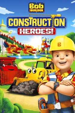 Watch Bob the Builder: Construction Heroes free online