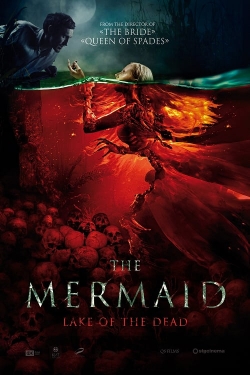 Watch The Mermaid: Lake of the Dead free online