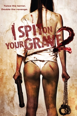 Watch I Spit on Your Grave 2 free online