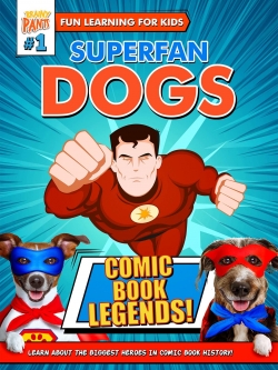 Watch Superfan Dogs: Comic Book Legends free online