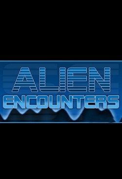 Watch Alien Encounters free online