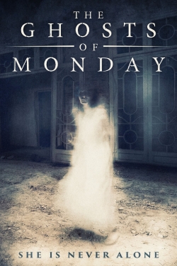 Watch The Ghosts of Monday free online